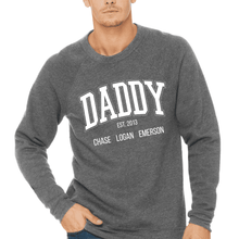 Load image into Gallery viewer, &quot;Daddy est&quot; Sweatshirt
