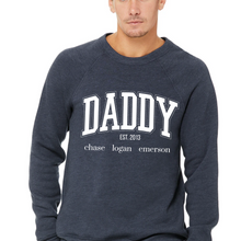 Load image into Gallery viewer, &quot;Daddy est&quot; Sweatshirt
