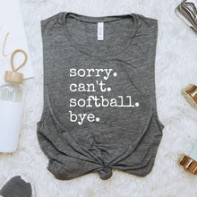 Load image into Gallery viewer, Sorry. Can&#39;t. Softball. Bye.
