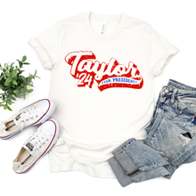 Load image into Gallery viewer, Taylor for President Shirt
