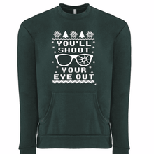 Load image into Gallery viewer, You&#39;ll Shoot Your Eye Out Sweatshirt
