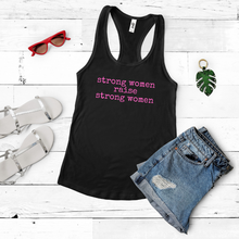 Load image into Gallery viewer, Strong Women Raise Strong Women (Racerback)
