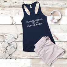 Load image into Gallery viewer, Strong Women Raise Strong Women (Racerback)
